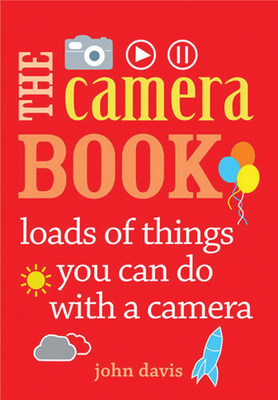 The Camera Book - Davis, John