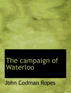 The Campaign of Waterloo