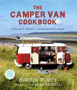 The Camper Van Cookbook: Life on 4 Wheels, Cooking on 2 Rings