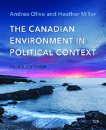 The Canadian Environment in Political Context, Third Edition