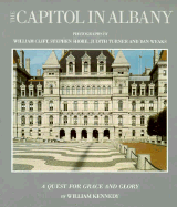 The Capitol in Albany - Kennedy, William (Text by), and Shore, Stephen (Photographer), and Weaks, Dan (Photographer)