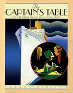 The Captain's Table: Life and Dining on the Great Ocean Liners