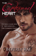 The Captured Heart: He Will Claim Her. If She Survives...