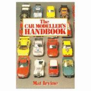 The Car Modeller's Handbook - Irvine, Mat