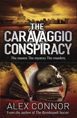 The Caravaggio Conspiracy - Connor, Alex