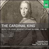 The Cardinal King - Cappella Fede; Harmonia Sacra (choir, chorus); Peter Leech (conductor)