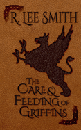 The Care and Feeding of Griffins