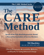 The CARE Method: Based on the Risk-Need-Responsivity Model, a Manual for Counselors of Service Members