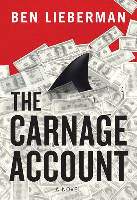 The Carnage Account - Lieberman, Ben