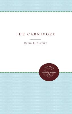 The Carnivore - Slavitt, David R, Mr.