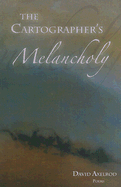 The Cartographer's Melancholy