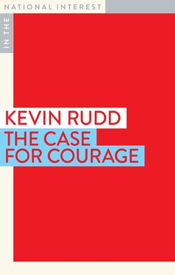 The Case for Courage - Rudd, Kevin