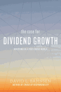 The Case for Dividend Growth: Investing in a Post-Crisis World