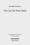 The Case for Proto-Mark: A Study in the Synoptic Problem
