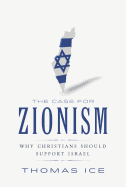 The Case for Zionism: Why Christians Should Support Israel