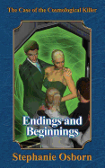 The Case of the Cosmological Killer: Endings and Beginnings