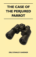 The Case of the Perjured Parrot