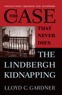 The Case That Never Dies: The Lindbergh Kidnapping