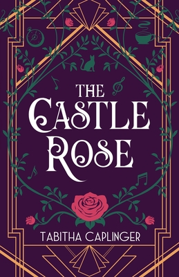 The Castle Rose - Caplinger, Tabitha
