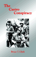 The Castro Conspiracy