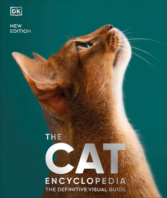 The Cat Encyclopedia: The Definitive Visual Guide - DK