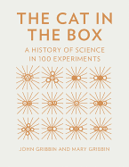 The Cat in the Box: A History of Science in 100 Experiments