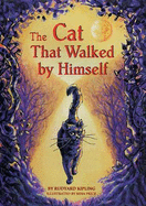 The Cat That Walked by Himself