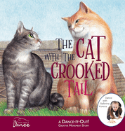 The Cat with the Crooked Tail: A Dance-It-Out Creative Movement Story for Young Movers