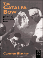 The Catalpa Bow: A Study of Shamanistic Practices in Japan