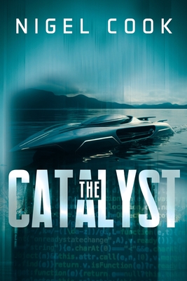 The Catalyst - Cook, Nigel