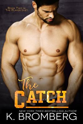 The Catch - Bromberg, K