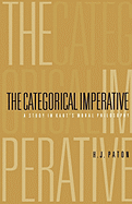 The Categorical Imperative: A Study in Kant's Moral Philosophy