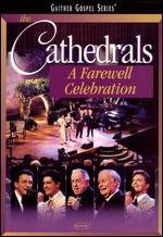 The Cathedrals: A Farewell Celebration