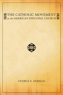 The Catholic Movement in the American Episcopal Church
