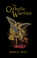 The Catholic Warrior