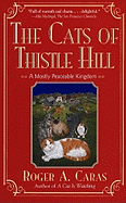 The Cats of Thistle Hill: A Mostly Peaceable Kingdom