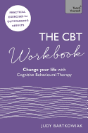The CBT Workbook: Use CBT to Change Your Life