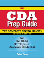 The Cda Prep Guide: The Complete Review Manual for the Child Development Associate Credential