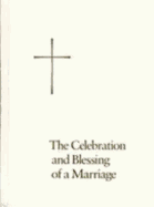 The Celebration and Blessing of a Marriage