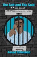 The Cell and the Soul: A Prison Memoir