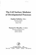 The Cell Surface: Mediator of Developmental Processes