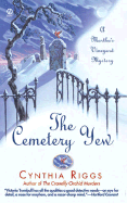 The Cemetery Yew - Riggs, Cynthia