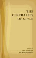 The Centrality of Style