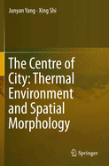 The Centre of City: Thermal Environment and Spatial Morphology