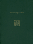The Ceramic Sequence of Tikal: Tikal Report 25b