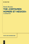 The >Certamen Homeri Et Hesiodi: A Commentary
