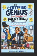 The Certified Genius Who Failed at Everything