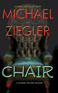 The Chair: A Journey Beyond Reason