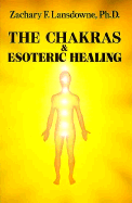 The Chakras and Esoteric Healing