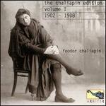The Chaliapin Edition, Vol. 1, 1902 - 1908
